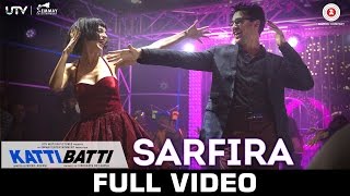 Sarfira  Katti Batti  Full Video  Imran Khan amp Kangana Ranaut  Shankar Ehsaan Loy [upl. by Rosalee]