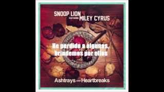 Ashtrays amp Heartbreaks  Snoop Lion Ft Miley Cyrus Traducida al Español [upl. by Aisatal]