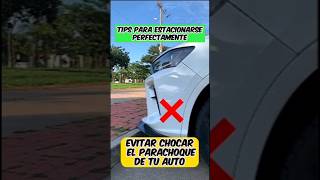 Tips para guiar tu auto al momento de estacionarte y no rozar el Parachoques [upl. by Yblocaj]