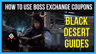 How to Use Boss Exchange Coupons in Black Desert Online  BDO Guides [upl. by Innob311]