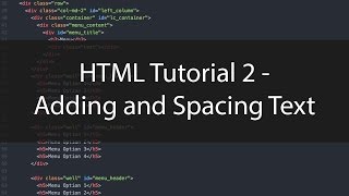 HTML Tutorial 2  Adding and Spacing Text [upl. by Agnew989]