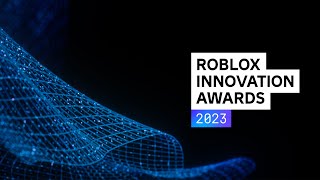 Roblox Innovation Awards 2023 [upl. by Ahsiakal]