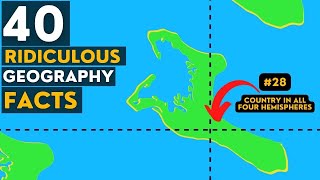 40 Random Ridiculous Geography Facts [upl. by Eener]