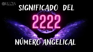 SIGNIFICADO DEL NÚMERO ANGELICAL 2222 [upl. by Enawtna]