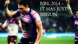 NRL 2014   IT HAS JUST BEGUN [upl. by Gregor214]