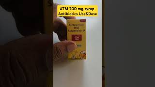 ATM 200 syrup usemedicinereview antibiotics shortsfeed viralshorts medicine Drmukesh O1mk [upl. by Jewell167]