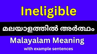 Ineligible meaning in MalayalamIneligible മലയാളത്തിൽ അർത്ഥം [upl. by Schlessinger]