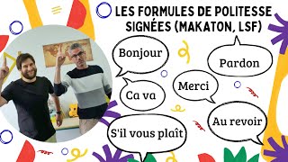 LES FORMULES LA POLITESSE signées LSF Makaton [upl. by Schroer]