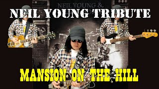 MANSION ON THE HILL Neil Young and Crazy Horse full cover WELD tribute マンション・オン・ザ・ヒル フル カバー トリビュート [upl. by Bevis211]