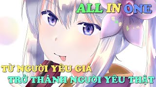 ALL IN ONE TỪ NGƯỜI YÊU GIẢ THÀNH NGƯỜI YÊU THẬT  REVIEW ANIME  Chú bé M [upl. by Rudyard]