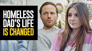 Homeless Dad’s LIFE IS CHANGED What Happens Is Shocking [upl. by Lorrad]