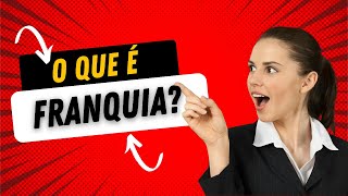 O Que É Franquia  Guia Completo [upl. by Ennaecarg]