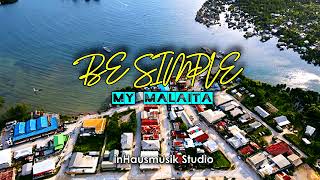 BE SIMPLE  MY MALAITAOfficial Audio 2024 [upl. by Isleen]