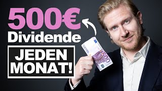 Jeden Monat 500€ Dividende So gehts mit diesen 9 Aktien [upl. by Rinna]