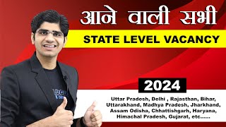 All Upcoming State Level Government Job Vacancies in 2024  State Wise Vacancy [upl. by Rabah]