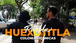 HUEXOTITLA PUEBLA  COLONIAS ICÓNICAS  Un recorrido por el barrio 🇲🇽 [upl. by Jim]