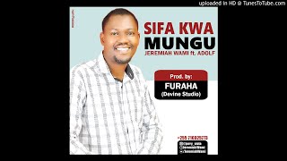 Sifa kwa Mungu praise to God By Jeremiah Wami Official Audio [upl. by Price178]