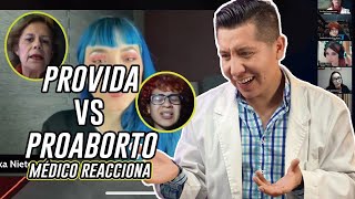 MÉDICO REACCIONA A KIKA NIETO PROVIDA VS PROABORTO  DEBATE 2 [upl. by Viridi]