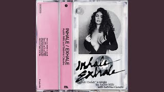 Inhale  Exhale with Sabrina Claudio [upl. by Nedla831]