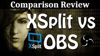 XSplit Broadcaster vs OBS  Review 2017  2018 [upl. by Gula]