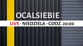 OcalSiebie – transmisja na żywo [upl. by Seleta725]