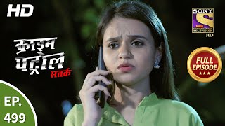 Crime Patrol Satark Season 2  क्राइम पेट्रोल सतर्क 2  Ep 499  Full Episode 10th Sep 2021 [upl. by Nilyak68]