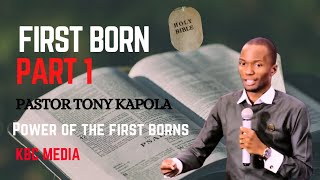 First born part 1 Pastor Tony kapola KBC Media [upl. by Helen]