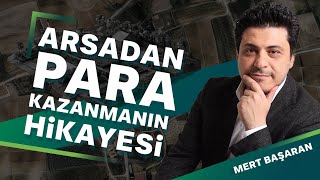 Arsadan Para Kazanmanın Hikayesi  Mert Başaran [upl. by Yekcaj638]