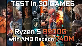 Ryzen 5 8500G with AMD Radeon 740M  Test in 30 Games [upl. by Honna106]