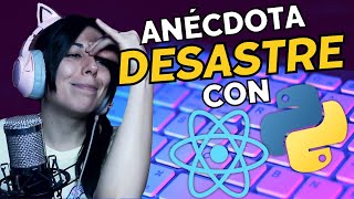 🤣 REACT y PYTHON DEV hacen DESASTRE  ANÉCDOTA  Story Time ⭐ [upl. by Egroej318]