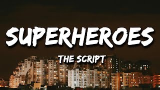 The Script  Superheroes Lyrics [upl. by Danyelle787]