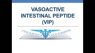 VASOACTIVE INTESTINAL PEPTIDE [upl. by Regdor718]