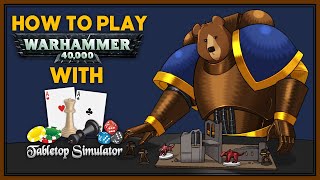 How to Play Warhammer 40k Killteam etc Online with Tabletop Simulator [upl. by Eillib]