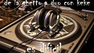 de la ghetto  es dificil a duo con keke [upl. by Leong]