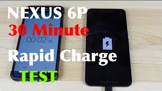 Nexus 6P Rapid Charge 30 Minute Charge Test 0 [upl. by Suitangi76]