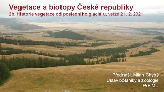 Vegetace a biotopy České republiky 2b  Historie vegetace od posledního glaciálu [upl. by Lotz958]