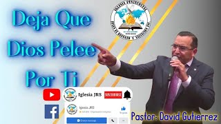 IglesiaJRS │Tema Deja Que Dios Pelee Por Ti  Pastor David Gutierrez 3262022 [upl. by Comethuauc608]