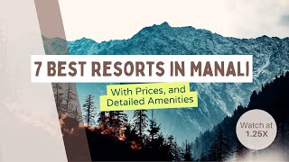 7 Best Resorts in Manali  6000 to 10000 INR  Extensively Researched [upl. by Mcquillin]