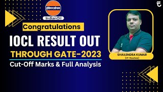 IOCL Result Out  CutOff amp Detailed Analysis  Shailendra Kumar Sir [upl. by Elise611]