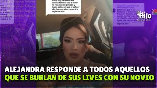 Alejandra Rubio responde a todos aquellos que se burlan de sus lives con su novio [upl. by Odlanir]