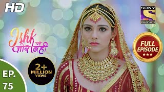 Ishk Par Zor Nahi  Ep 75  Full Episode  25th June 2021 [upl. by Nnayr675]