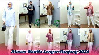 Model Baju Atasan Wanita Lengan Panjang dengan Varian Motif Terbaru 2024 untuk Santai dan Kerja [upl. by Pastelki]