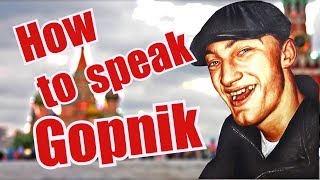 HOW TO SPEAK GOPNIK EVERY BLYAT MUST KNOW [upl. by Wieren411]