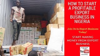 How to Start Export Business in Nigeria Real Practical Based Export Training that Works [upl. by Kablesh281]