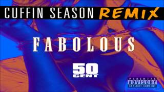 Fabolous  Cuffin Season Remix ft 50 Cent CDQ [upl. by Adnuhsal746]