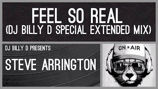 Steve Arrington  Feel So Real DJ Billy D Special Extended Mix [upl. by Hilly]