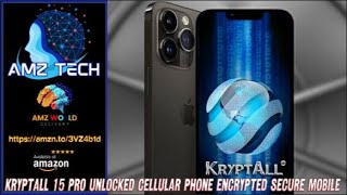 Describing Kryptall 15 Pro Unlocked Cellular Phone Encrypted Secure Mobile Amazon [upl. by Hoeve416]