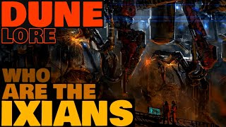 Who Are The Ixians  Dune Lore [upl. by Eckmann724]