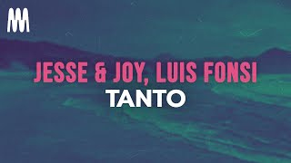 Jesse amp Joy amp Luis Fonsi  Tanto LetraLyrics [upl. by Lorilee827]