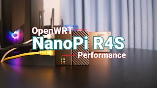 OpenWRT  NanoPi R4S Overview amp Performance Test NAT OpenVPNWireguard iPerf [upl. by Ongineb]